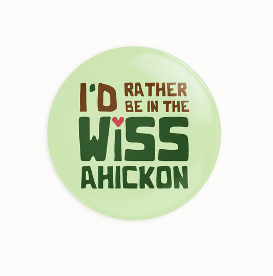 I'd Rather be in the Wissahickon Round Pins