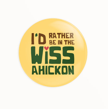I'd Rather be in the Wissahickon Round Pins